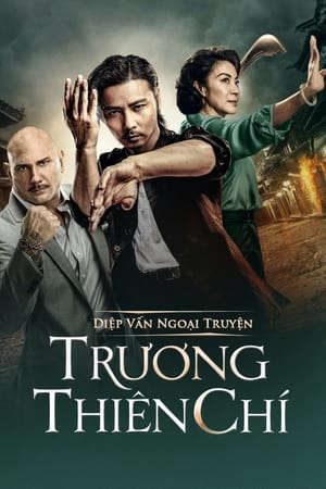 Diệp Vấn Ngoại Truyện Trương Thiên Chí