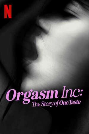 Orgasm Inc Câu chuyện về OneTaste